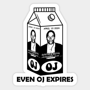 OJ Simpson Even OJ Expires Funny Sticker